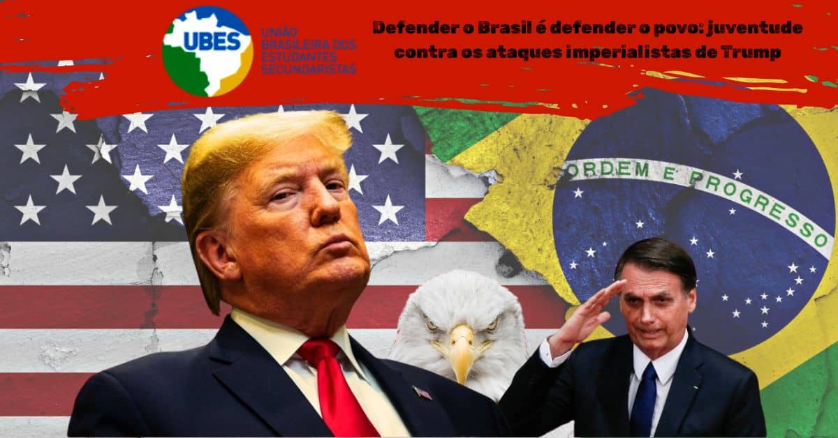 Post-Blog-eadjovem-Defender-o-Brasil-e-defender-o-povo-juventude-contra-os-ataques-imperialistas-de-Trump.